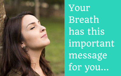 Your Breath Has This Important Message for You…