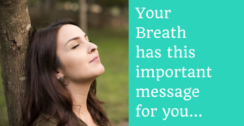Your Breath Has This Important Message for You…