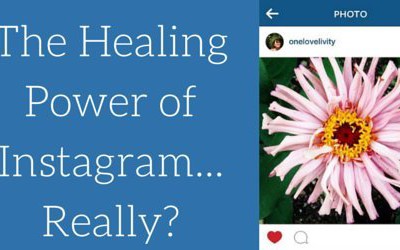 The Healing Power of Instagram…Really?